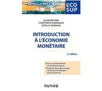 Introduction à l'économie monétaire Alain Beitone (Auteur), Christophe Rodrigues (Auteur), Estelle Hemdane (Auteur)