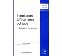 INTRODUCTION A L'ECONOMIE POLITIQUE - CONCEPTS ET MECANISMES