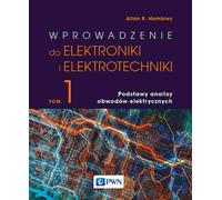 Introduction à l'électronique et à l'électrotechnique. Vol. 1 : Principes fondamentaux de l'analyse des circuits électriques - Allan R. Hambley (Literatur auf Polnisch)