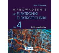 Introduction à l'électronique et à l'électrotechnique Volume 4 Electromécanique