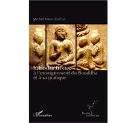 Introduction à l'enseignement du Bouddha et à sa pratique - Michel-Henri Dufour - L'harmattan - broché - Essai