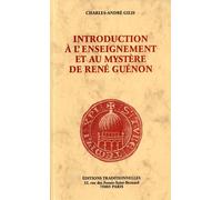 Introduction à l'enseignement et au mystère de René Guénon - Charles André Gilis - Traditionnelles Eds - broché - Etude