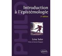Introduction à l'épistémologie - 3e édition Léna Soler (Auteur)