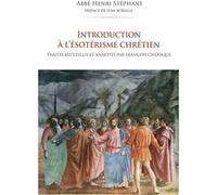 Introduction À L'ésotérisme Chrétien