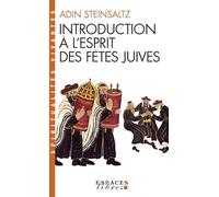 Introduction à l'esprit des fêtes juives: Une année pleine de vie