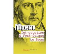 Georg Wilhelm Friedrich Hegel – Introduction à l'esthétique. Le Beau – Flammarion
