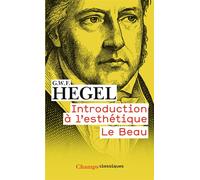 Introduction à l'esthétique, le Beau - Esthétique Tome 1 - Georg Wilhelm Friedrich Hegel - Flammarion - Livre