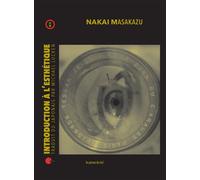 Introduction à l'esthétique - Nakai Masakazu - Presses Du Reel - broché - Essai