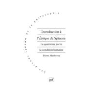 Introduction À L'ethique De Spinoza - Tome 4, La Condition Humaine