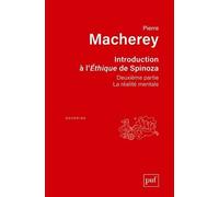 Introduction à l'Ethique de Spinoza: Deuxième partie - La réalité mentale