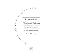 Introduction À L'ethique De Spinoza - Tome 4, La Condition Humaine
