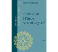Introduction à l'étude de saint Augustin Etienne Gilson (Auteur)