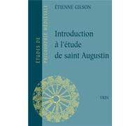 Introduction à l'étude de saint Augustin - Etienne Gilson - Vrin - Livre