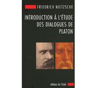 Introduction a l'etude des dialogues de platon - Friedrich Nietzsche - Eclat Eds De L' - broché - Essai