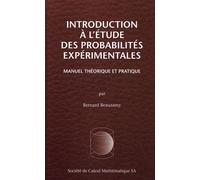 Introduction À L'étude Des Probabilités Expérimentales - Manuel Théorique Et Pratique