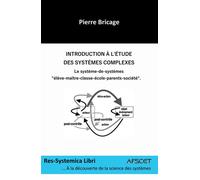 Introduction à l'étude des systèmes complexes - Pierre Bricage - Bookelis - broché - Scolaire / Universitaire