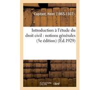 Introduction à l'étude du droit civil : notions générales (5e édition)