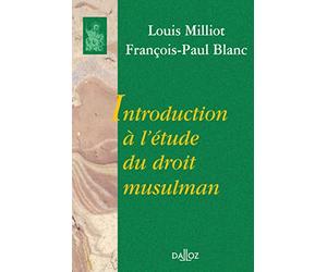 Introduction à l'étude du droit musulman - Réimpression de la 2e édition de 1987