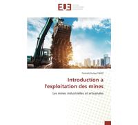Introduction a l'exploitation des mines: Les mines industrielles et artisanales