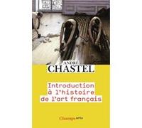 Introduction à l'histoire de l'art français André Chastel (Auteur)