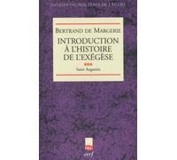 Introduction à l'histoire de l'exégèse, iii Saint-Augustin - Bertrand de Margerie - Cerf - broché - Essai