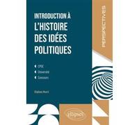 Introduction à l'histoire des idées politiques Stéphane Mouré (Auteur), Ugo Batini (Collection dirigée par), Guillaume Tonning (Collection dirigée par)