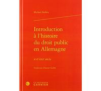 Introduction à l'histoire du droit public en Allemagne: XVIe-XXIe siècle