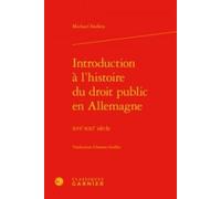 Introduction À L'histoire Du Droit Public En Allemagne - Xvie-Xxie Siècle