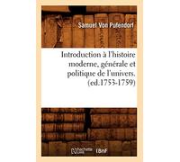 Introduction à l'histoire moderne, générale et politique de l'univers. (ed.1753-1759)