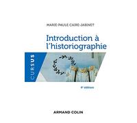 Introduction à l'historiographie - 4e éd.
