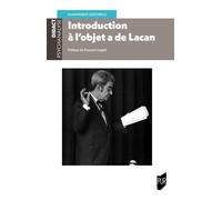 Introduction à l'objet a de Lacan - Juan Pablo Lucchelli - Presses Universitaires Rennes - broché - Essai