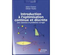 Introduction à l'optimisation continue et discrète: avec exercices et problèmes corrigés