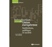 Introduction à l'Union européenne: Institutions, politiques et société