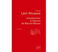 Introduction à l'œuvre de Marcel Mauss - Claude Lévi-Strauss - Puf - broché - Etude