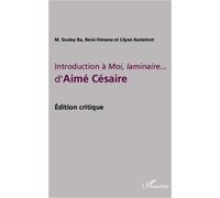 Introduction À Moi, Laminaire - D'aimé Césaire - Edition Critique