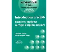 Introduction À Scilab - Exercices Pratiques Corrigés D'algèbre Linéaire
