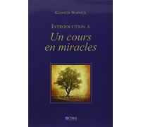 Kenneth Wapnick – Introduction à "Un cours en miracles" – Essai – Broché – Octave