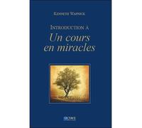 Kenneth Wapnick – Introduction à "Un cours en miracles" – Essai – Broché – Octave