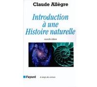 Introduction à une histoire naturelle Claude Allègre (Auteur)