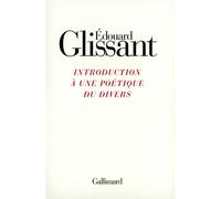 Introduction à une Poétique du Divers - Edouard Glissant - Gallimard - broché - Livre