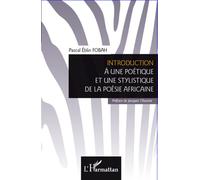 Introduction à une poétique et une stylistique de la poésie africaine - Pascal Eblin Fobah - L'harmattan - broché - Essai