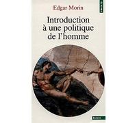 Introduction à une politique de l'homme de Edgar Morin (2 mars 1999) Poche