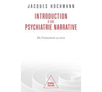 Introduction à une psychiatrie narrative: De l'événement au récit