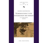 Introduction À Une Psychologie Des Songes Et Autres Écrits (1886-1896)