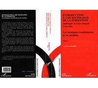 Introduction à une Sociologie de la Formation Anthologie de textes français 1944 - 1994 - Les pratiques constituantes les modèles : Volume 1 - Yves Palazzeschi - L'harmattan - broché - Livre