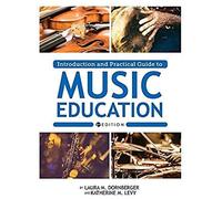 Introduction And Practical Guide To Music Education
