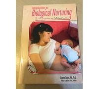 Introduction au Biological Nurturing - Nouvelles perspectives sur l’allaitement maternel