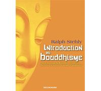 Introduction au bouddhisme - Ralph Stehly - Erick Bonnier Eds - broché - Essai