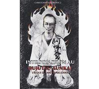 Introduction au Bujutsu Aunkai: L'école du Maître Minoru Akuzawa