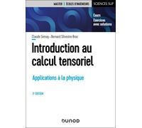 Introduction Au Calcul Tensoriel - Applications À La Physique